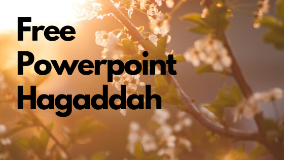 Free Passover Powerpoint Hagaddah